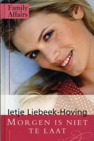 Veilige Betaling Morgen is niet te laat - Ietje Liebeek-Hoving