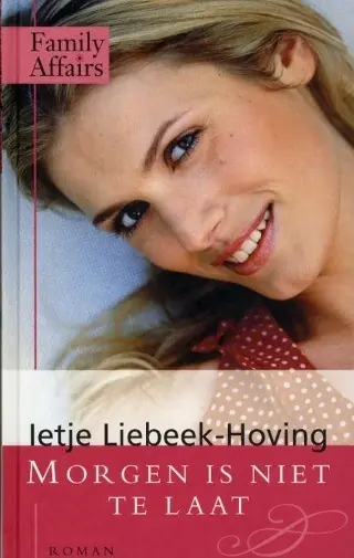 Veilige Betaling Morgen is niet te laat - Ietje Liebeek-Hoving