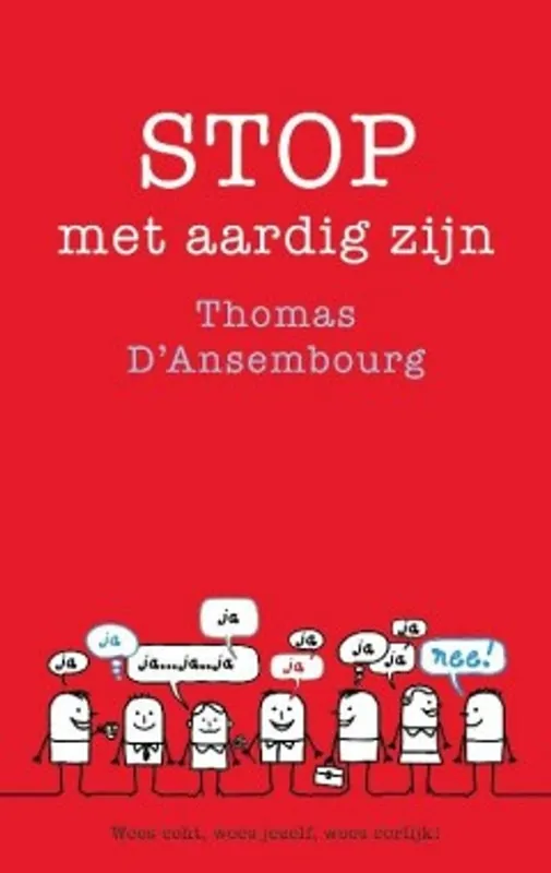 Stop met aardig zijn - Thomas D'Ansembourg Laatste Versie
