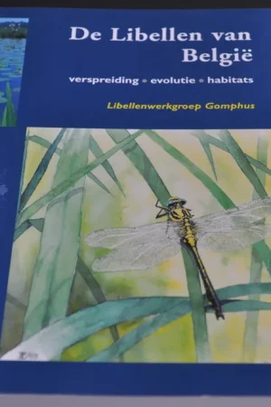 Beperkte Voorraad De Libellen van Belgie. Verspreiding-evolutie-habitat - Geert De Knijf/Anny Anselin/Philippe Goffart/Marc Tailly