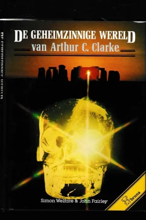 De Geheimzinnige Wereld van Arthur C. Clarke - Simon Welfare, John Fairley. Superprijs