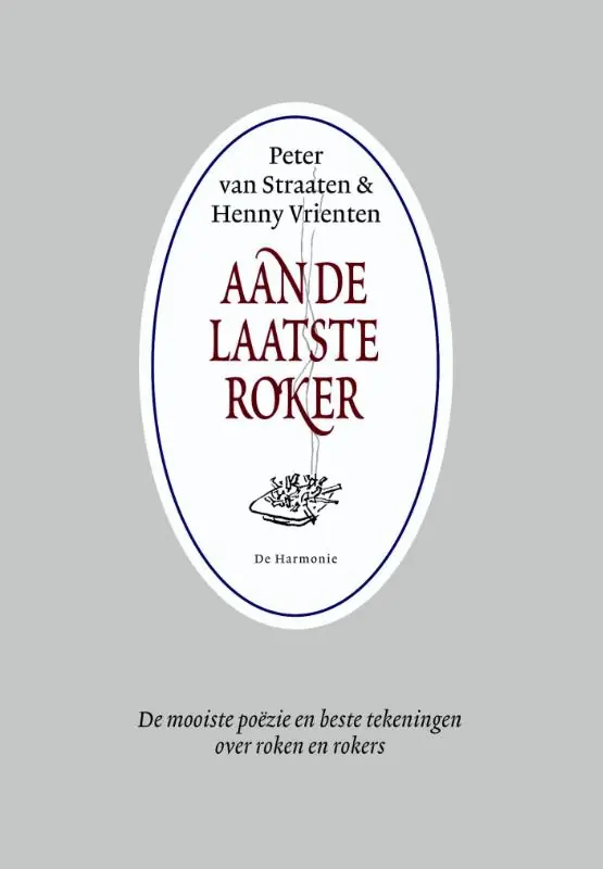 Aan de laatste roker - Peter van Straaten; Henny Vrienten Voordeelprijs