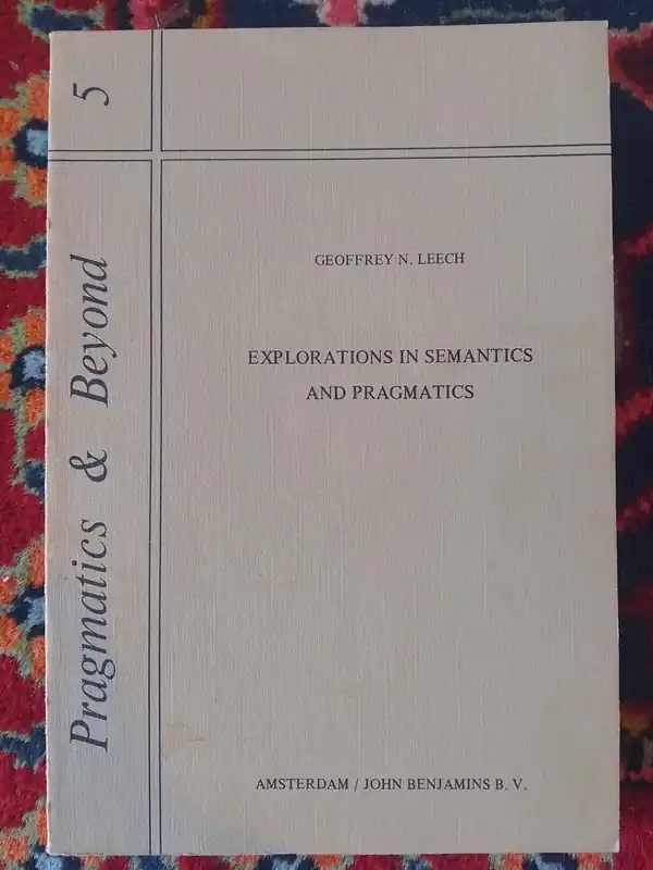 Explorations in semantics and pragmatics - Leech Seizoensaanbieding