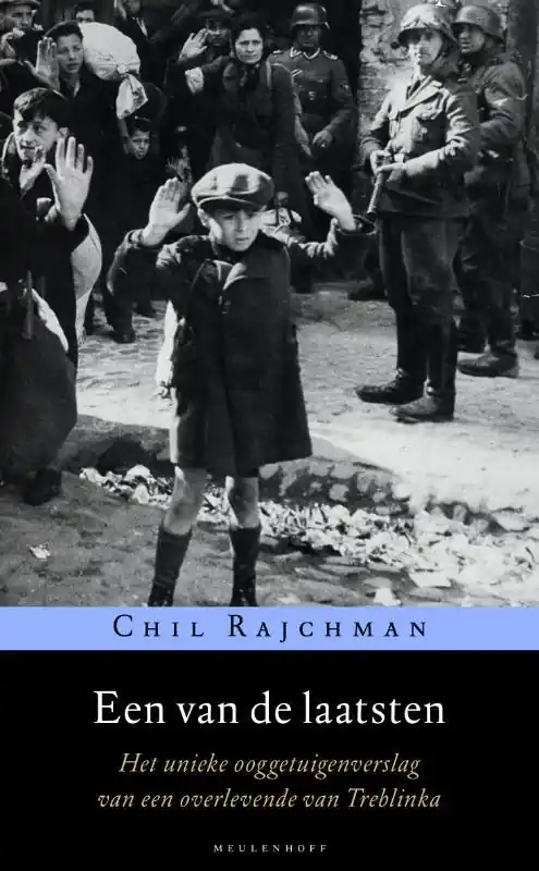 Een van de laatsten - Chil Rajchman; Annette wieviorka; David Barnouw Koopje