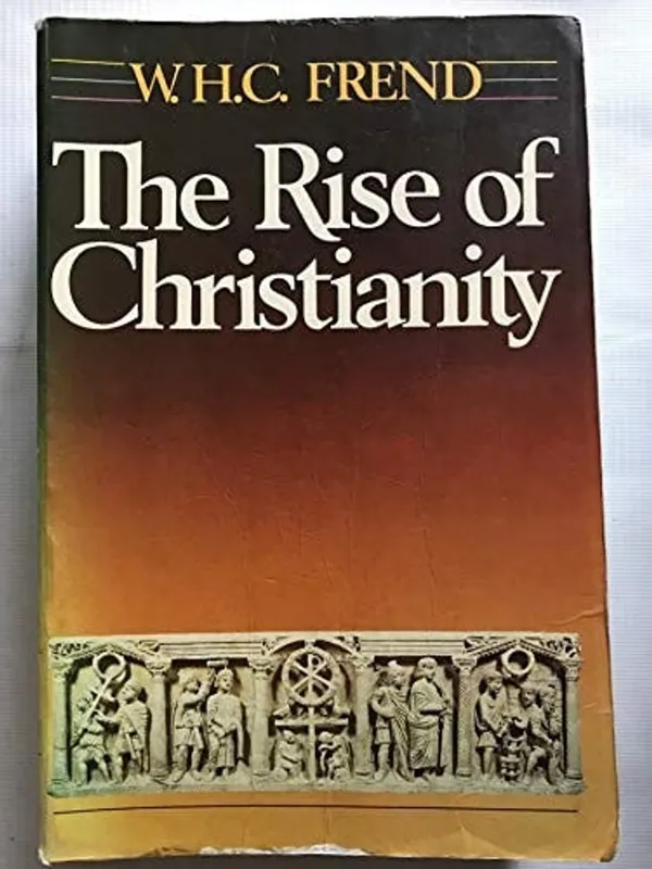 Ther ise of Christianity - W. H. C. Frend Populair