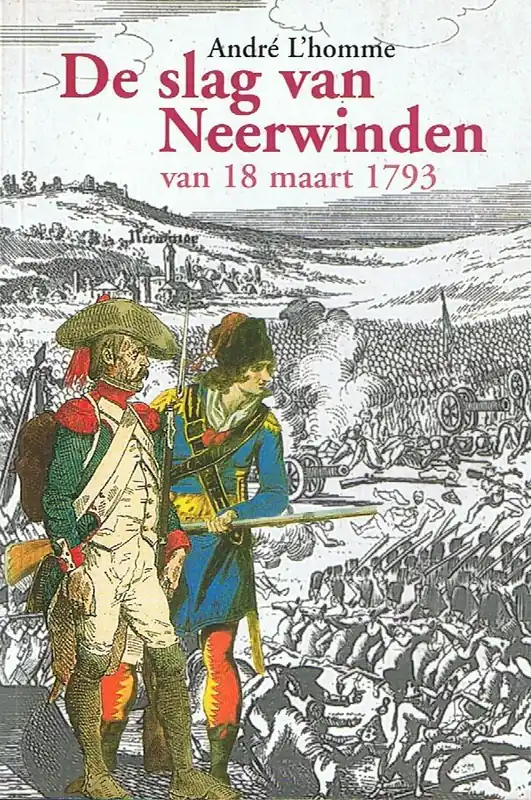 Snelle Levering De Slag van Neerwinden 1793 - A. L'Homme
