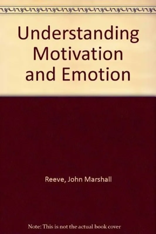 Shop Nu Understanding motivation and emotion - Johnmarshall Reeve
