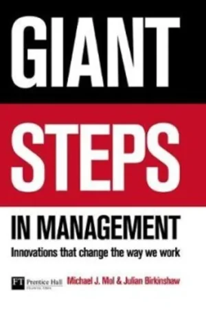 Giant Steps in Management - JulianBirkinshaw; Mol Michael Flitsaanbieding