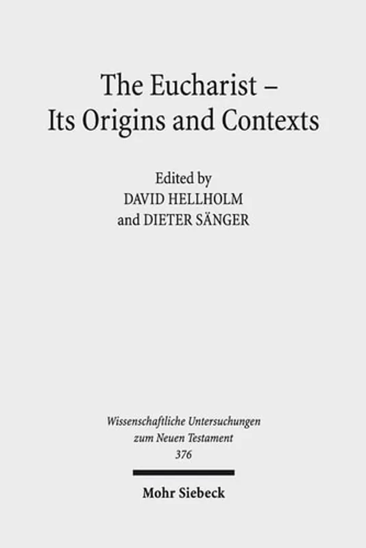 Beste Prijs The Eucharist - Its Origins and Contexts Sacred Meal, Communal Meal, Table Fellowship in Late Antiquity, Early Judaism, and Early Christianity. Volume I-III - David Hellholm