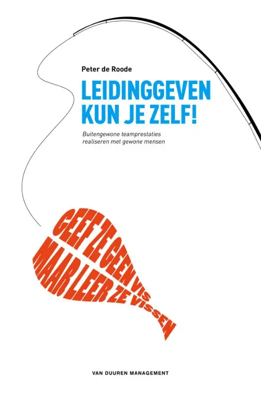 Fabrieksprijs Leidinggeven kun je zelf - Peter de Roode