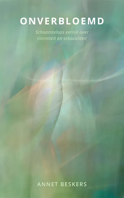 Speciale Aanbieding Onverbloemd - Annet Beskers