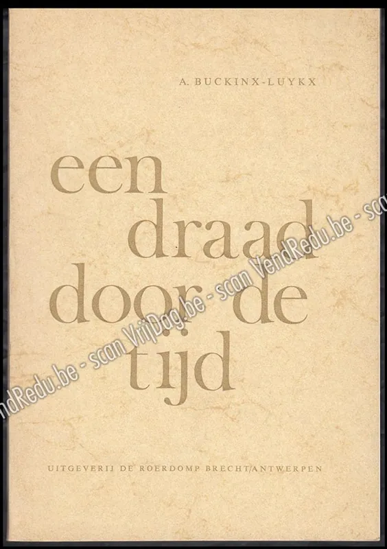 Een draad door de tijd. Opdracht - Antoinette Buckinx-Luykx Lage Prijs