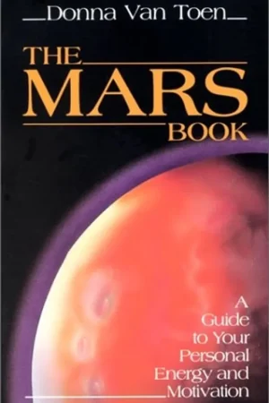 Beperkt Aanbod The Mars Book A Guide to Your Personal Energy and Motivation - Donna Van Toen