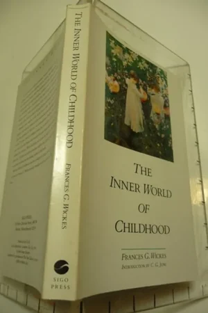 The Inner World of Childhood: A Study in Analytical Psychology - Frances G. Wickes Op = Op