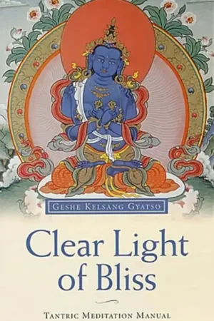 Clear Light of Bliss: A Tantric meditation manual - Geshe Kelsang Gyatso Laatste Kans