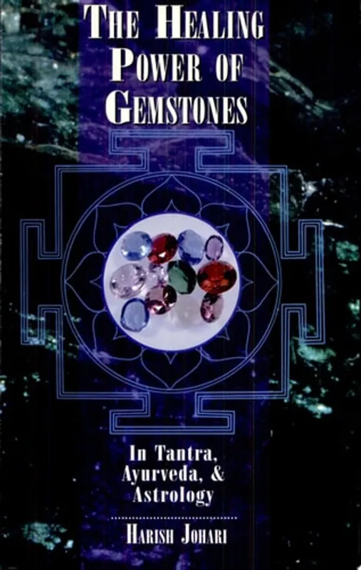 The Healing Power of Gemstones In Tantra, Ayurveda, and Astrology - Harish Johari Dagaanbieding