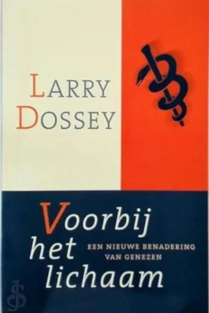 Voorbij het lichaam - L. Dossey Speciale Aanbieding