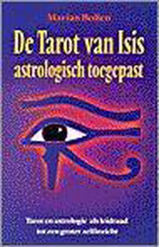 Direct Beschikbaar De Tarot van Isis astrologisch toegepast - M. Bollen