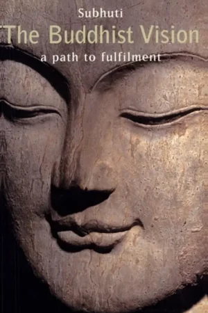 The Buddhist Vision A Path to Fulfilment - Subhuti (Dharmachari) Gratis Verzending