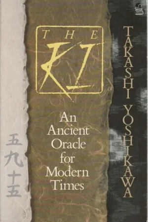 The Ki An Ancient Oracle for Modern Times - Takashi Yoshikawa Bestel Nu