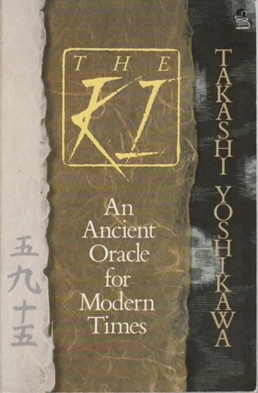 The Ki An Ancient Oracle for Modern Times - Takashi Yoshikawa Bestel Nu
