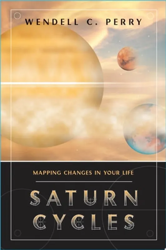 Saturn Cycles Mapping Changes in Your Life - Wendell C. Perry Flitsaanbieding