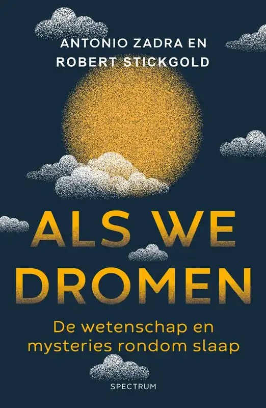 Koop Vandaag Als we dromen - Antonio Zadra; Robert Stickgold
