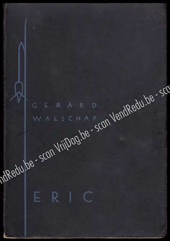 Eric. Gesigneerd opdracht exemplaar - Gerard Walschap Rechtstreeks Van De Fabrikant