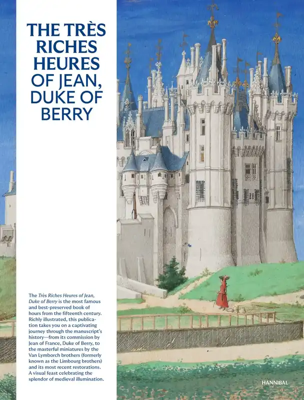 The très riches heures of Jean, duke of Berry - Mathieu Deldicque, Marie-Pierre Dion, Pieter Roelofs, Till-Holger Borchert e.a. Hete Deal