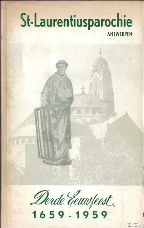Gecertificeerd St-Laurentiusparochie Antwerpen, Derde Eeuwfeest 1659-1959, catalogus van tentoonstelling - Onbekend