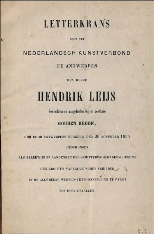 Bestel Nu Letterkrans door het Nederlandsch Kunstverbond te Antwerpen den heere Hendrik Leys gevlochten en aangeboden. - Jan Baptist Van Ryswyck