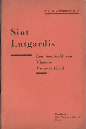 Weekendaanbieding Sint Lutgardis, Een toonbeeld van Vlaamse Vrouwelikheid - P.L.M. Vervinckt O.P.