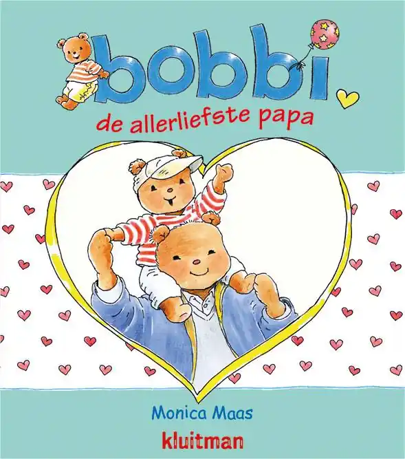 Bobbi de allerliefste papa / Druk 13 Direct Verzonden