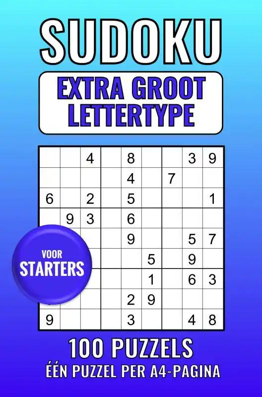 Lage Prijs Sudoku Extra Groot Lettertype - voor Starters - 100 Puzzels - Eén Puzzel per A4-Pagina / Druk 1