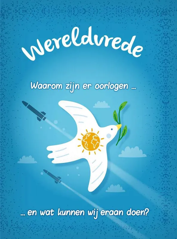 Wereldvrede? - Waarom zijn er oorlogen... en wat kunnen wij er aan doen? / Druk 1 Beste Prijs