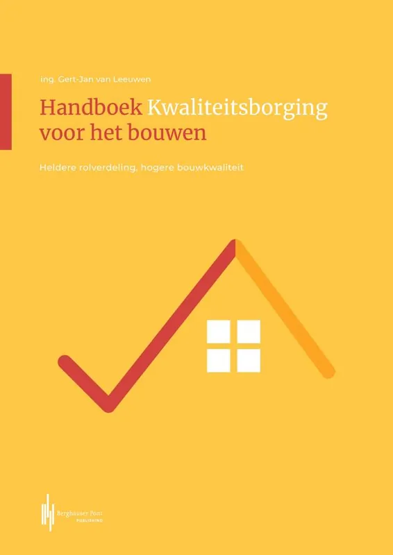 Meest Verkocht Handboek kwaliteitsborging voor het bouwen / Druk 2