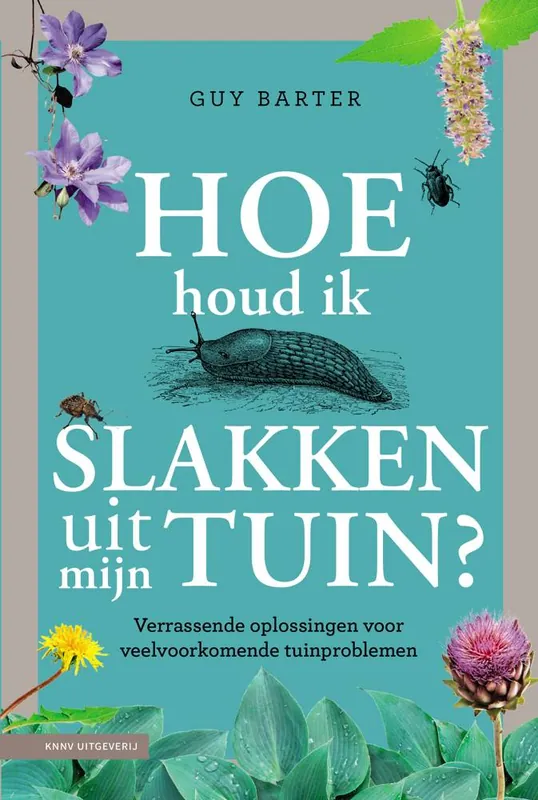 Op = Op Hoe houd ik slakken uit mijn tuin? / Druk 1