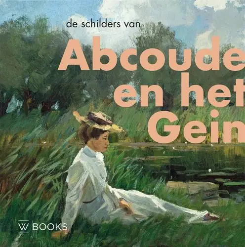 Speciale Aanbieding De schilders van Abcoude en het Gein / Druk 1