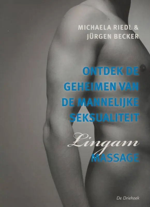 Ontdek de geheimen van de mannelijke seksualiteit / Druk 1 Beperkt Aanbod