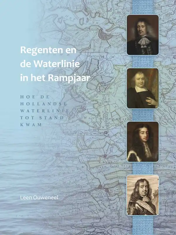 Regenten en de Waterlinie in het Rampjaar / Druk 1 Direct Verzonden