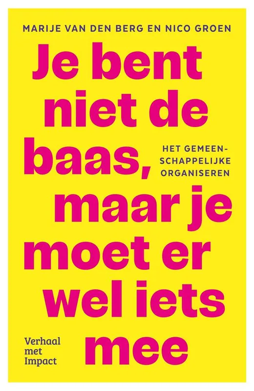 Je bent niet de baas, maar je moet er wel iets mee / Druk 1 Bestel Nu