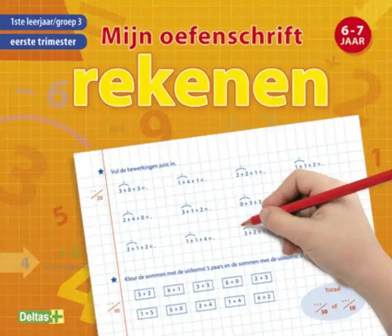 Rekenen 6-7 jaar 1ste leerjaar, groep 3, eerste trimester Mijn oefenschift / Druk 1 Seizoensaanbieding