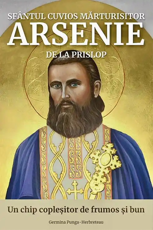 Populair Sfântul Cuvios Mărturisitor Arsenie de la Prislop / 1st Edition
