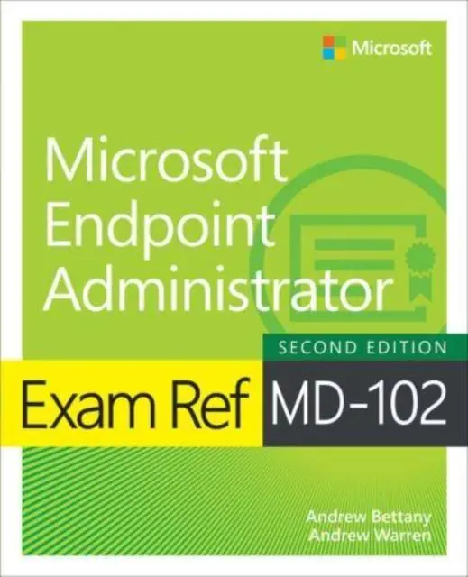 Exam Ref MD-102 Microsoft Endpoint Administrator / 2nd Edition Snelle Levering