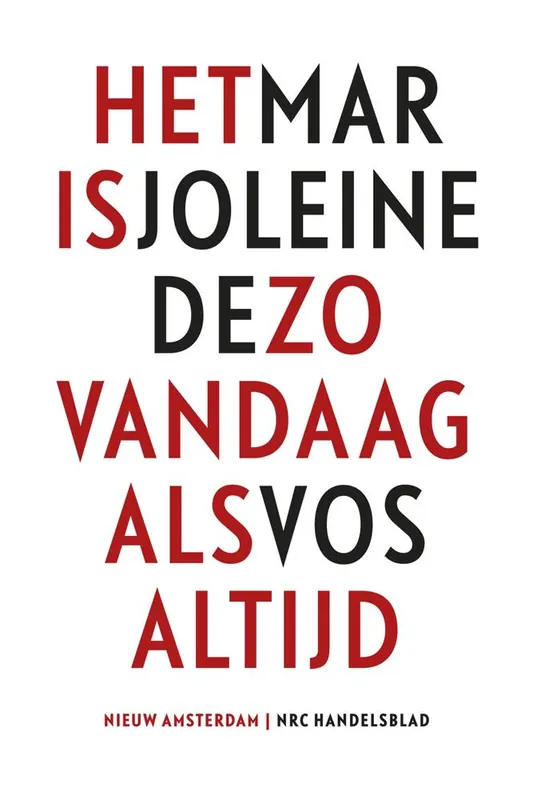 Het is zo vandaag als altijd / Druk 1 Hoge Kwaliteit