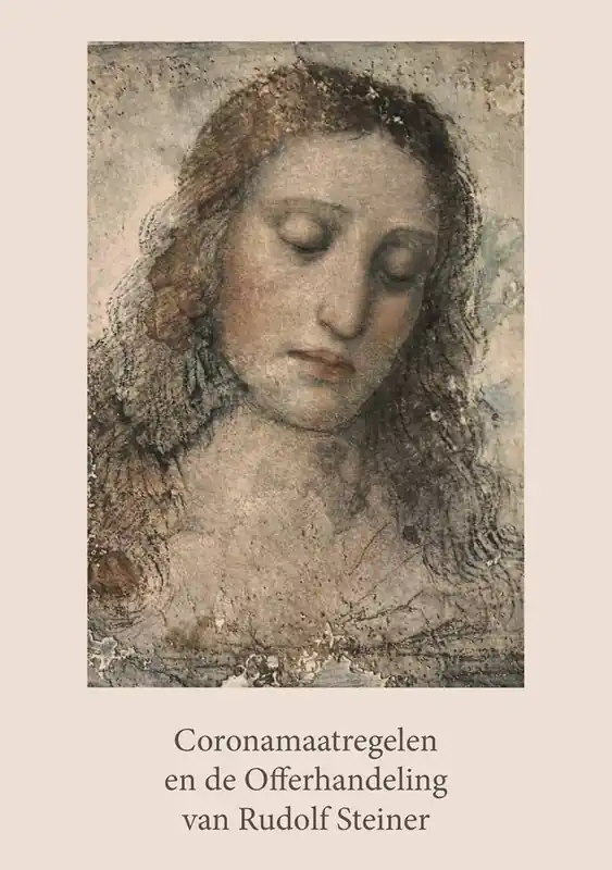Coronamaatregelen en de Offerhandeling van Rudolf Steiner / Druk 1 Gratis Verzending