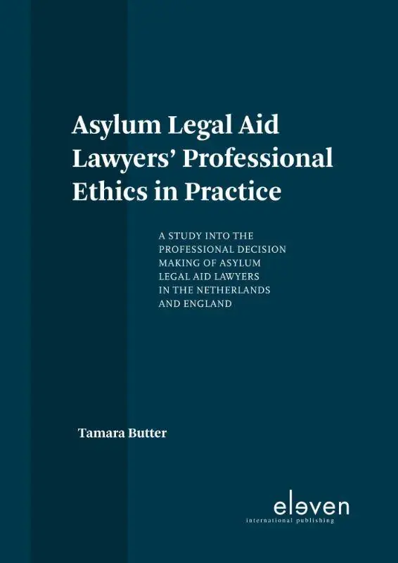 Lage Kosten Asylum Legal Aid Lawyers' Professional Ethics in Practice / 1st Edition