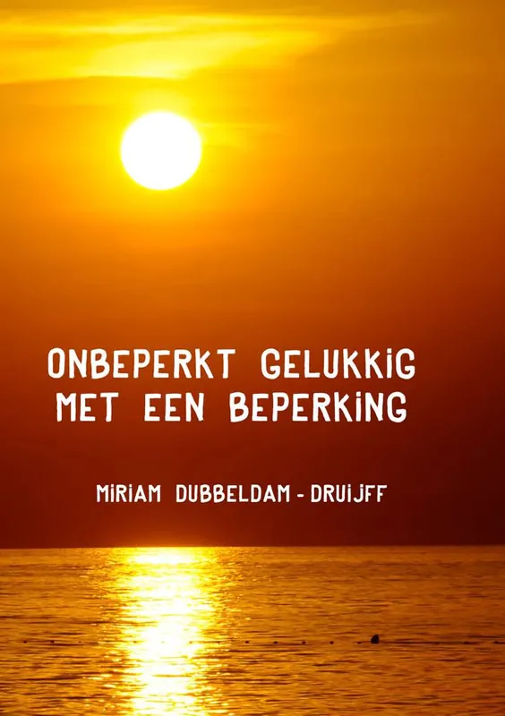Onbeperkt gelukkig met een beperking / Druk 1 Veilige Betaling