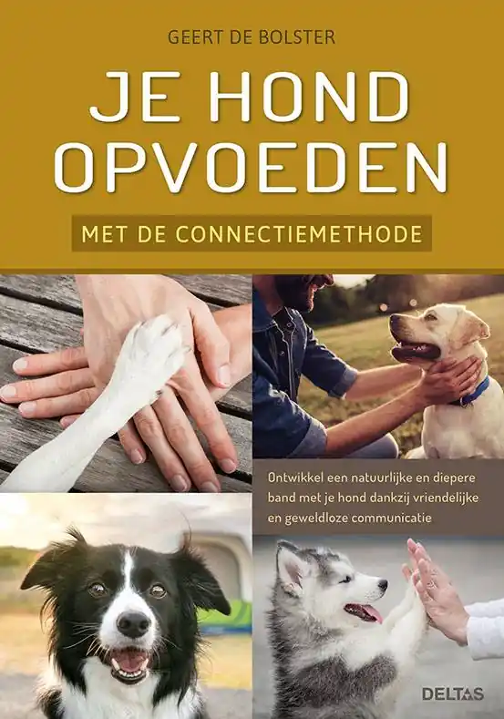 Je hond opvoeden met de connectiemethode / Druk 1 Nieuw
