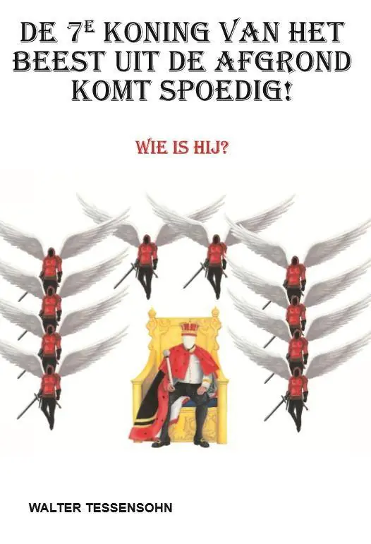 Must-Have De 7e koning van het beest uit de afgrond komt spoedig! / Druk 1
